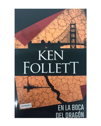 En la boca del dragón - Ken Follet