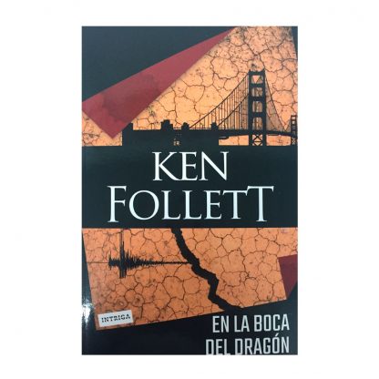 En la boca del dragón - Ken Follet